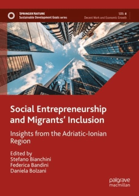 Daniela Bolzani, Federica Bandini, Stefano Bianchini - Social Entrepreneurship and Migrants' Inclusion, E-bok