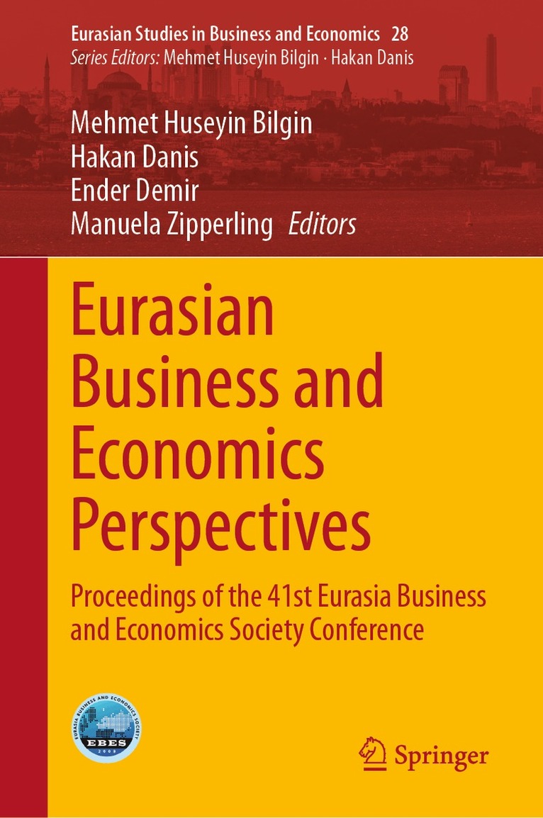 Mehmet Huseyin Bilgin, Hakan Danis, Ender Demir, Manuela Zipperling - Eurasian Business and Economics Perspectives, Inbunden