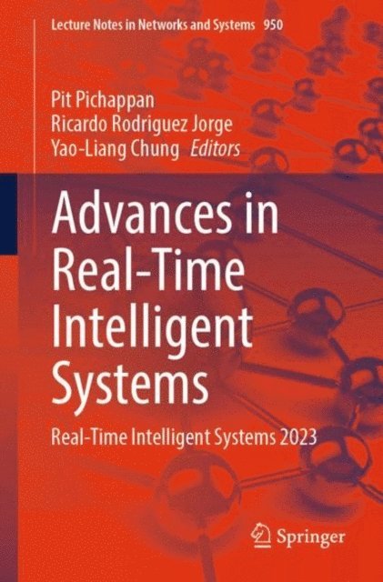 Yao-Liang Chung, Ricardo Rodriguez Jorge, Pit Pichappan - Advances in Real-Time Intelligent Systems, E-bok