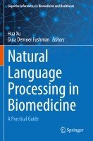 Hua Xu, Dina Demner Fushman - Natural Language Processing in Biomedicine, Häftad