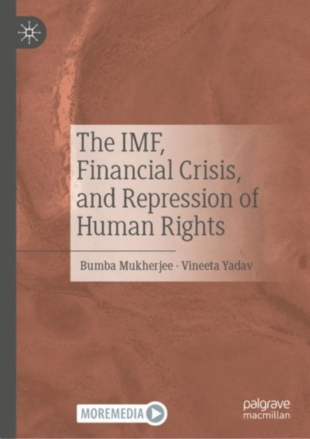 Vineeta Yadav, Bumba Mukherjee - IMF, Financial Crisis, and Repression of Human Rights, E-bok