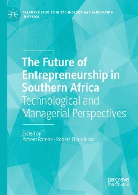 Robert Ebo Hinson, Patient Rambe - Future of Entrepreneurship in Southern Africa, E-bok