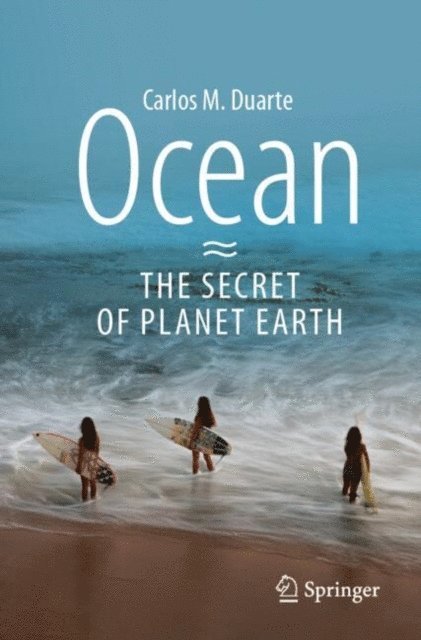 Carlos M. Duarte - Ocean - The Secret of Planet Earth, E-bok. Tillgänglighet: Lägg i varukorg