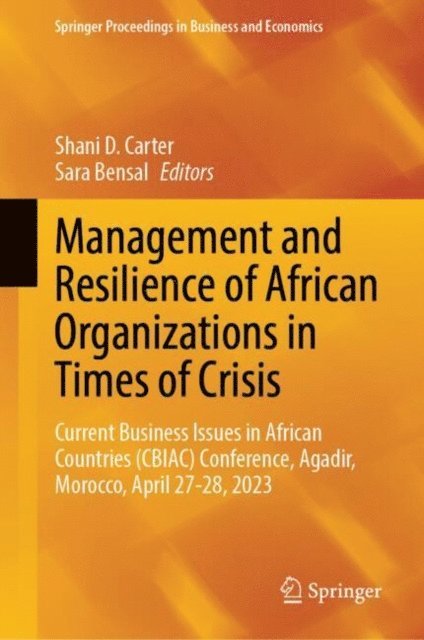 Sara Bensal, Shani D. Carter - Management and Resilience of African Organizations in Times of Crisis, E-bok