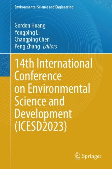 Peng Zhang, Changping Chen, Yongping Li, Gordon Huang - 14th International Conference on Environmental Science and Development (ICESD2023), E-bok