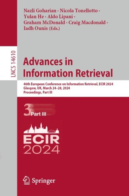 Iadh Ounis, Craig Macdonald, Graham McDonald, Aldo Lipani, Yulan He, Nicola Tonellotto, Nazli Goharian - Advances in Information Retrieval, E-bok