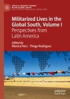 Monica Herz, Thiago Rodrigues - Militarized Lives in the Global South, Volume I, Häftad