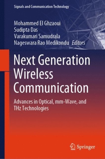 Nageswara Rao Medikondu, Varakumari Samudrala, Sudipta Das, Mohammed El Ghzaoui - Next Generation Wireless Communication, E-bok