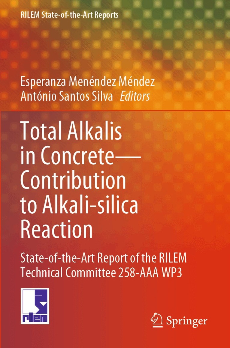Esperanza Menéndez Méndez, António Santos Silva - Total Alkalis in Concrete—Contribution to Alkali-silica Reaction, Häftad