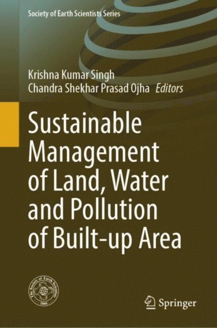 Chandra Shekhar Prasad Ojha, Krishna Kumar Singh - Sustainable Management of Land, Water and Pollution of Built-up Area, E-bok