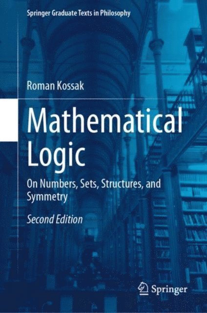 Roman Kossak - Mathematical Logic, E-bok