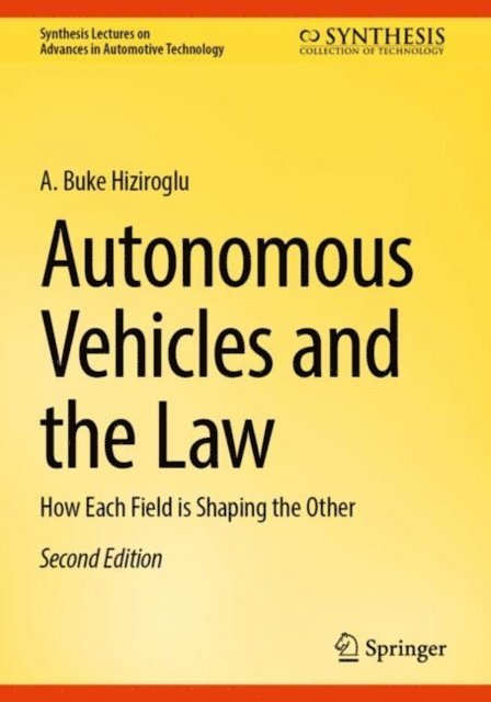 A. Buke Hiziroglu - Autonomous Vehicles and the Law, E-bok