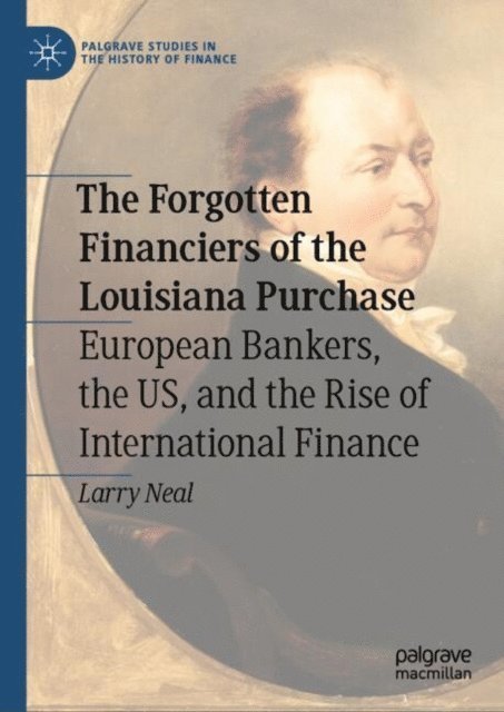 Larry Neal - Forgotten Financiers of the Louisiana Purchase, E-bok