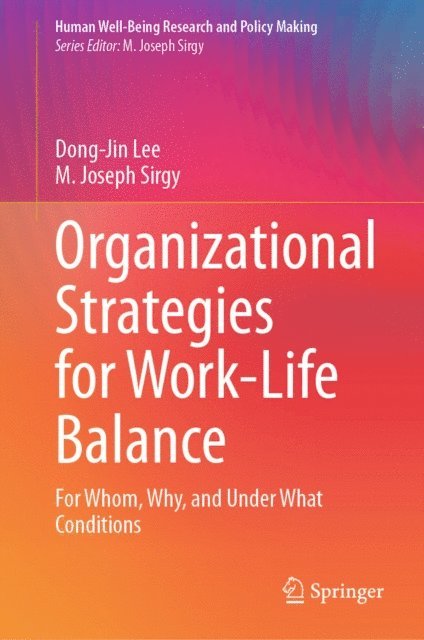 M. Joseph Sirgy, Dong-Jin Lee - Organizational Strategies for Work-Life Balance, E-bok