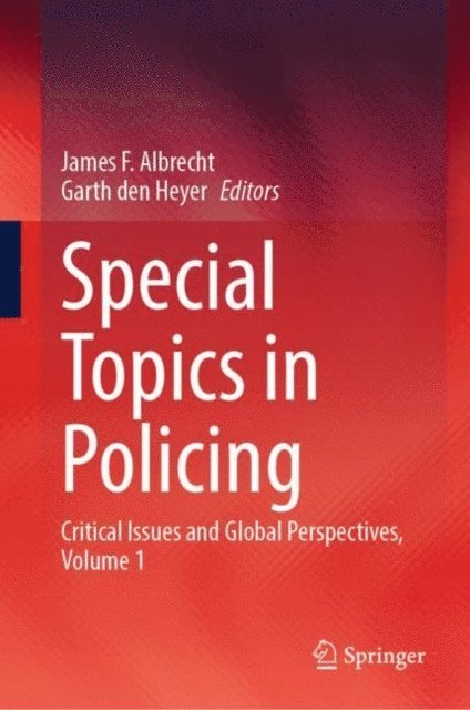 Garth den Heyer, James F. Albrecht - Special Topics in Policing, E-bok