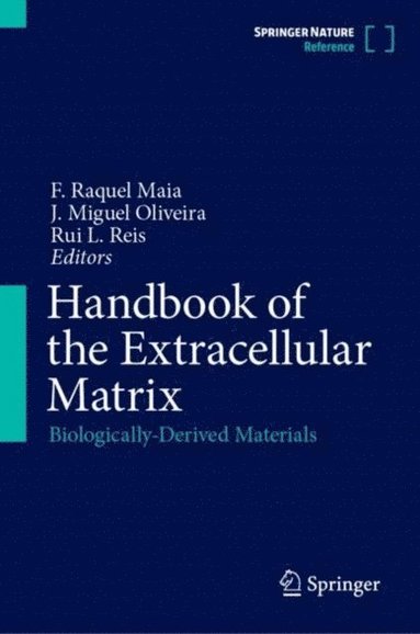 Rui L. Reis, J. Miguel Oliveira, F. Raquel Maia - Handbook of the Extracellular Matrix, E-bok