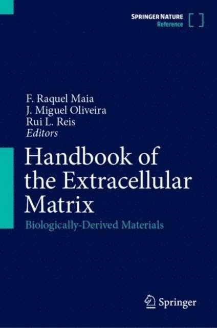Rui L. Reis, J. Miguel Oliveira, F. Raquel Maia - Handbook of the Extracellular Matrix, E-bok
