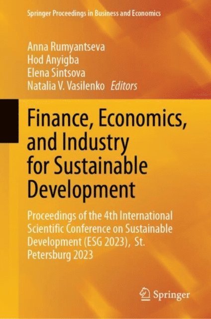 Natalia V. Vasilenko, Elena Sintsova, Hod Anyigba, Anna Rumyantseva - Finance, Economics, and Industry for Sustainable Development, E-bok