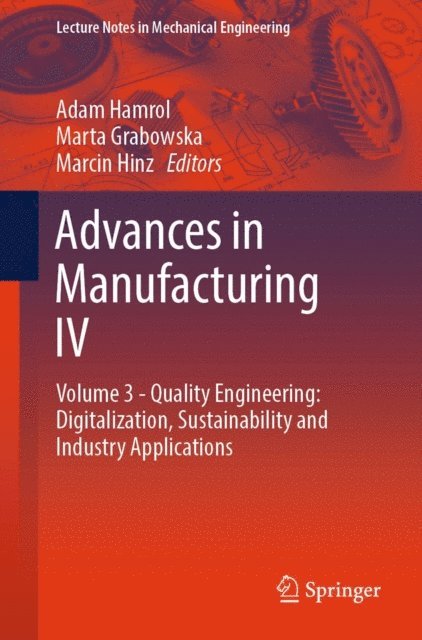 Marcin Hinz, Marta Grabowska, Adam Hamrol - Advances in Manufacturing IV, E-bok