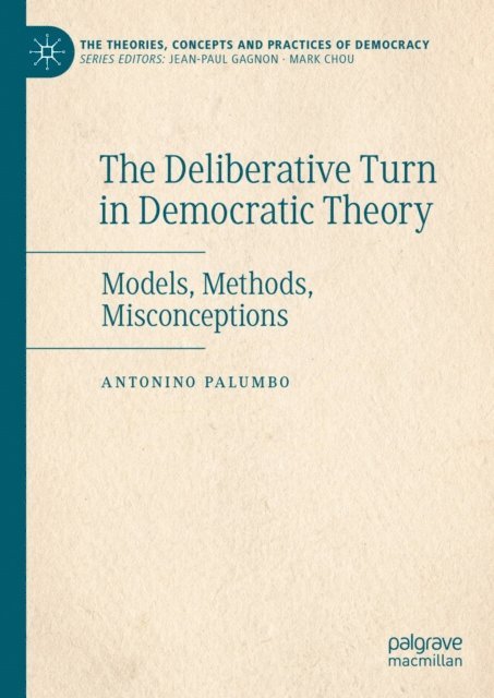 Antonino Palumbo - Deliberative Turn in Democratic Theory, E-bok
