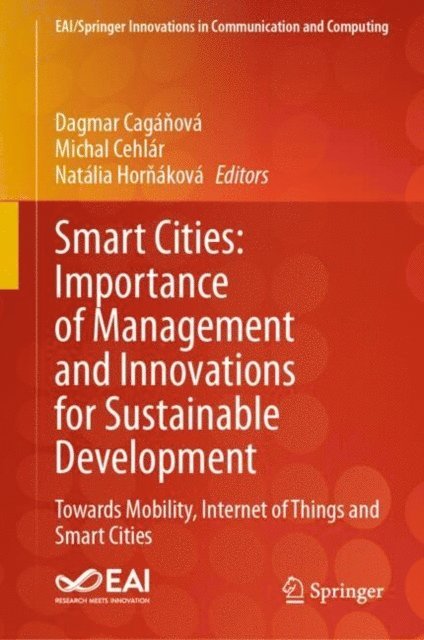 Natalia Hornakova, Michal Cehlar, Dagmar Caganova - Smart Cities: Importance of Management and Innovations for Sustainable Development, E-bok