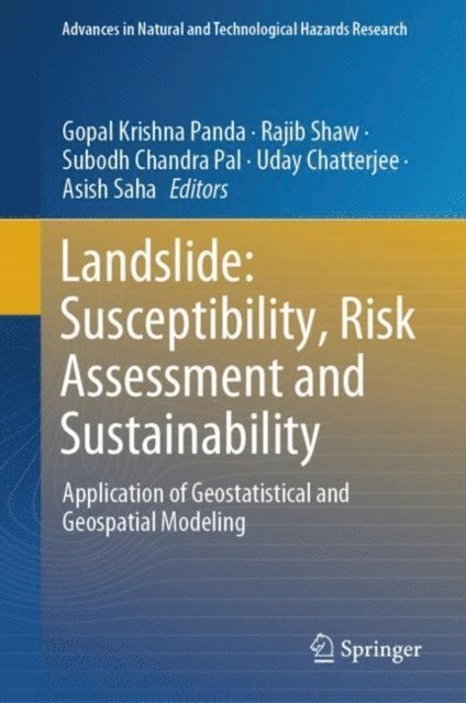 Asish Saha, Uday Chatterjee, Subodh Chandra Pal, Rajib Shaw, Gopal Krishna Panda - Landslide: Susceptibility, Risk Assessment and Sustainability, E-bok