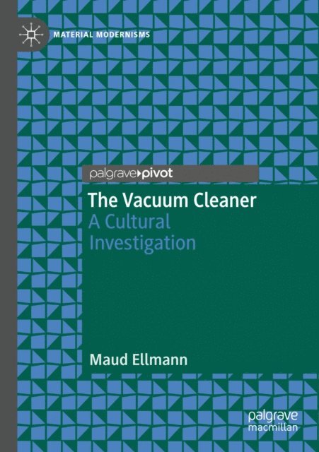 Maud Ellmann - Vacuum Cleaner, E-bok