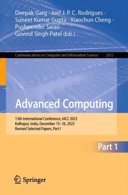 Govind Singh Patel, Pushpender Sarao, Xiaochun Cheng, Suneet Kumar Gupta, Joel J. P. C. Rodrigues, Deepak Garg - Advanced Computing, E-bok