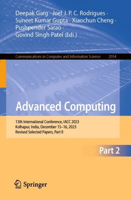 Govind Singh Patel, Pushpender Sarao, Xiaochun Cheng, Suneet Kumar Gupta, Joel J. P. C. Rodrigues, Deepak Garg - Advanced Computing, E-bok