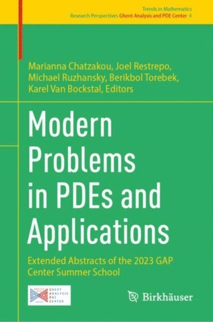 Karel Van Bockstal, Berikbol Torebek, Michael Ruzhansky, Joel Restrepo, Marianna Chatzakou - Modern Problems in PDEs and Applications, E-bok