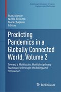 Predicting Pandemics in a Globally Connected World, Volume 2