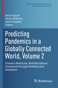 Predicting Pandemics in a Globally Connected World, Volume 2
