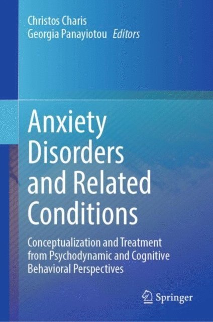 Georgia Panayiotou, Christos Charis - Anxiety Disorders and Related Conditions, E-bok