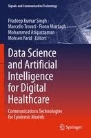Pradeep Kumar Singh, Marcello Trovati, Fionn Murtagh, Mohammed Atiquzzaman, Mohsen Farid - Data Science and Artificial Intelligence for Digital Healthcare, Häftad