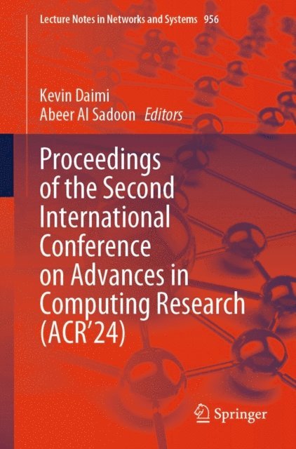Abeer Al Sadoon, Kevin Daimi - Proceedings of the Second International Conference on Advances in Computing Research (ACR'24), E-bok