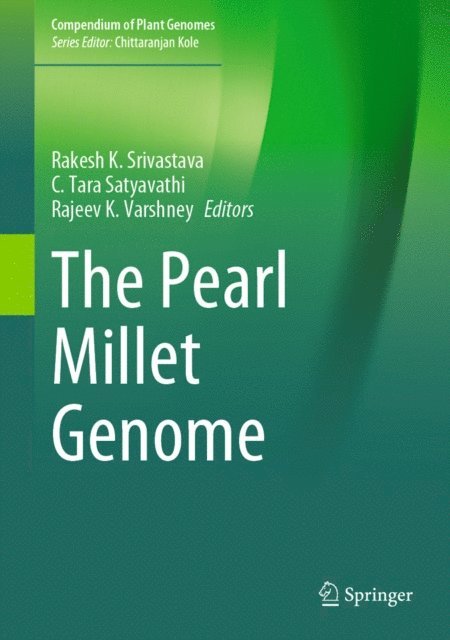 Rajeev K. Varshney, C. Tara Satyavathi, Rakesh K. Srivastava - Pearl Millet Genome, E-bok