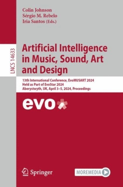 Iria Santos, Sergio M. Rebelo, Colin Johnson - Artificial Intelligence in Music, Sound, Art and Design, E-bok