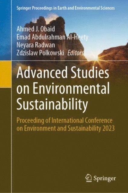 Zdzislaw Polkowski, Neyara Radwan, Emad Abdulrahman Al-Heety, Ahmed J. Obaid - Advanced Studies on Environmental Sustainability, E-bok