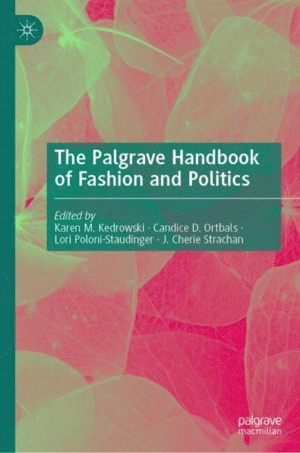 J. Cherie Strachan, Lori Poloni-Staudinger, Candice D. Ortbals, Karen M. Kedrowski - Palgrave Handbook of Fashion and Politics, E-bok