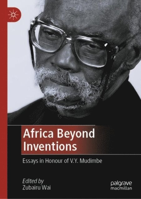 Zubairu Wai - Africa Beyond Inventions, E-bok