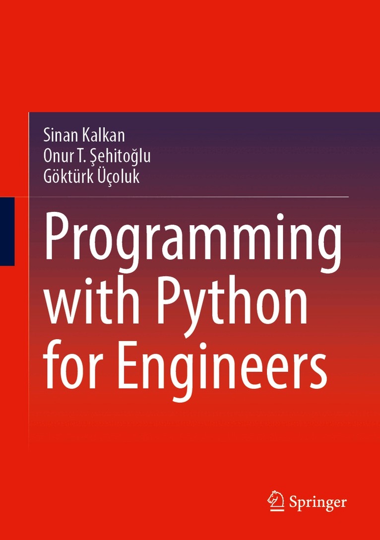 Sinan Kalkan, Onur T. Şehitoğlu, Göktürk Üçoluk - Programming with Python for Engineers, Inbunden