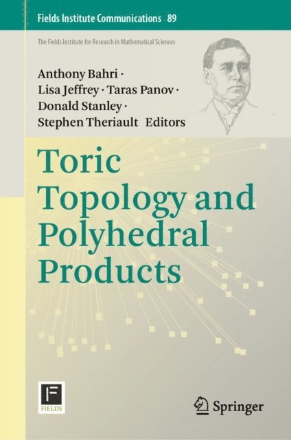 Stephen Theriault, Donald Stanley, Taras Panov, Lisa Jeffrey, Anthony Bahri - Toric Topology and Polyhedral Products, E-bok