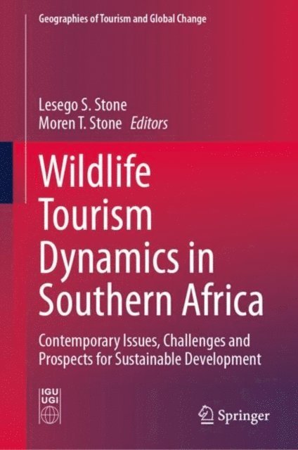 Moren T. Stone, Lesego S. Stone - Wildlife Tourism Dynamics in Southern Africa, E-bok
