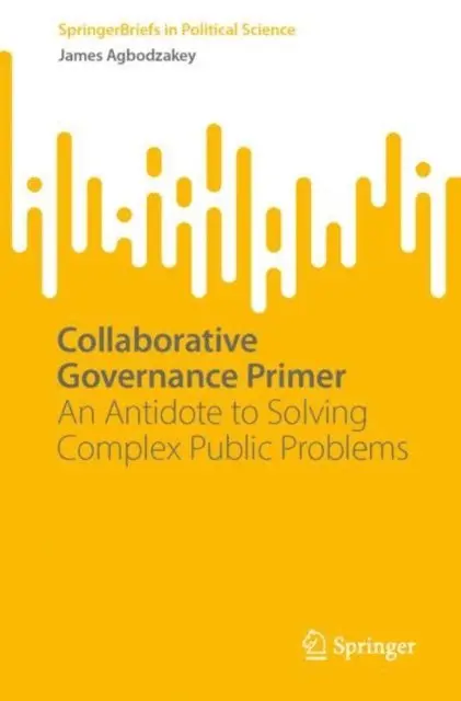 James Agbodzakey - Collaborative Governance Primer, E-bok. Tillgänglighet: Lägg i varukorg