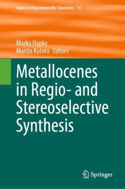 Martin Kotora, Marko Hapke - Metallocenes in Regio- and Stereoselective Synthesis, E-bok