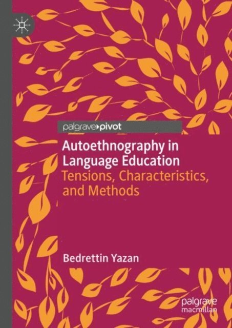 Bedrettin Yazan - Autoethnography in Language Education, E-bok