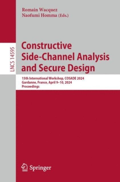Romain Wacquez, Naofumi Homma - Constructive Side-Channel Analysis and Secure Design, E-bok