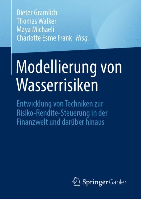 Charlotte Esme Frank, Maya Michaeli, Thomas Walker, Dieter Gramlich - Modellierung von Wasserrisiken, E-bok