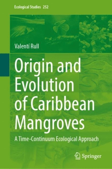Valenti Rull - Origin and Evolution of Caribbean Mangroves, E-bok