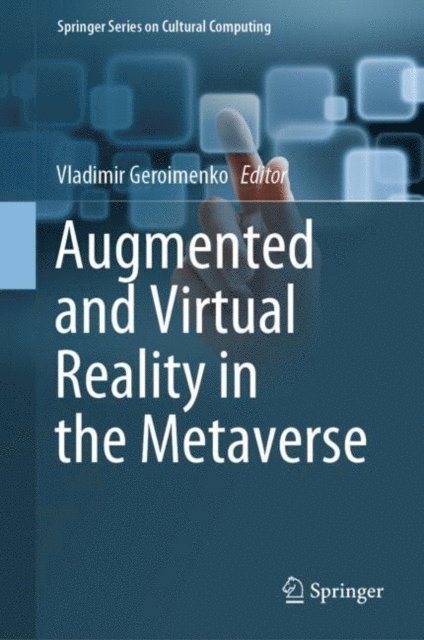 Vladimir Geroimenko - Augmented and Virtual Reality in the Metaverse, E-bok
